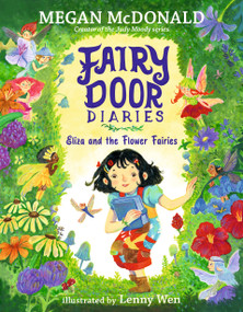 Fairy Door Diaries: Eliza and the Flower Fairies - 9781536243949 by Megan McDonald, Lenny Wen, 9781536243949