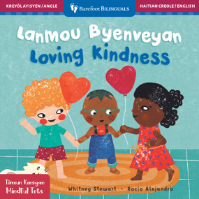 Mindful Tots: Loving Kindness (Bilingual Haitian Creole & English) - 9798888597460 by Whitney Stewart, Rocío  Alejandro, 9798888597460