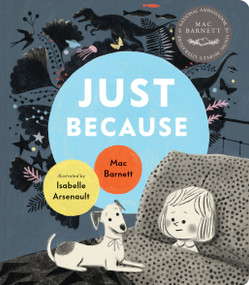 Just Because - 9781536250602 by Mac Barnett, Isabelle Arsenault, 9781536250602