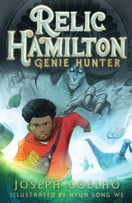 Relic Hamilton, Genie Hunter - 9781536247985 by Joseph Coelho, Hyun Song We, 9781536247985