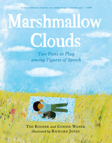 Marshmallow Clouds: Two Poets at Play among Figures of Speech by Connie Wanek, Ted Kooser, Richard Jones, 9781536250480