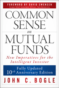 Common Sense on Mutual Funds, Updated 10th Anniversary Edition by John C. Bogle, David F. Swensen, 9781394378098
