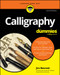 Calligraphy For Dummies - 9781394368990 by Jim Bennett, 9781394368990