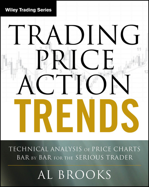 Trading Price Action Trends (Technical Analysis of Price Charts Bar by Bar for the Serious Trader) - 9781394378104 by Al Brooks, 9781394378104