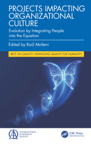 Projects Impacting Organizational Culture (Evolution by Integrating People into the Equation) by Raúl Molteni, 9781032897578