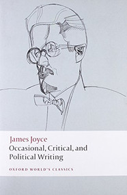 Occasional, Critical, and Political Writing by James Joyce, Kevin Barry, 9780199553969