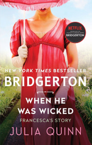 When He Was Wicked (Bridgerton) by Julia Quinn, 9780062353788