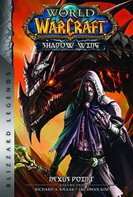World of Warcraft: Nexus Point - The Dragons of Outland - Book Two (Blizzard Legends) by Richard A. Knaak, 9781956916041