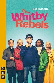 The Whitby Rebels by Bea Roberts, 9781839043970