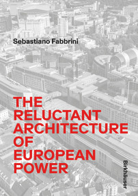 Sebastiano Fabbrini (The Reluctant Architecture of European Power) by Federico Fabbrini, 9783035629842