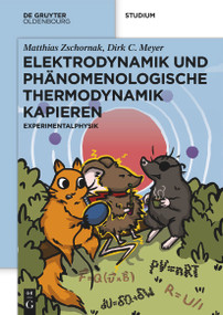 Elektrodynamik und Phänomenologische Thermodynamik Kapieren (Experimentalphysik) (German Edition) by Matthias Zschornak, Dirk C. Meyer, 9783111331454