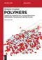 Polymers (Chemistry, Morphology, Characterization, Processing, Technology and Recycling) by Mohamed Elzagheid, 9783111585659
