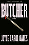 Butcher (A Novel) - 9780593686003 by Joyce Carol Oates, 9780593686003