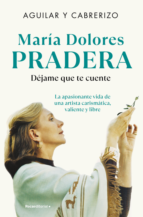María Dolores Pradera: Déjame que te cuente / María Dolores Pradera: Let Me Tell You (Spanish Edition) by Felipe Cabrerizo, Santiago Aguilar, 9788410096493