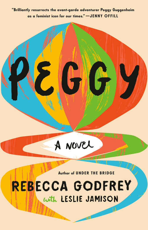 Peggy (A Novel) - 9780804169165 by Rebecca Godfrey, Leslie Jamison, 9780804169165