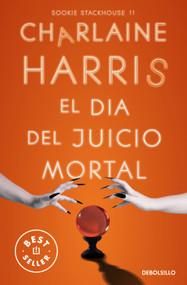 El día del juicio mortal / Dead Reckoning (Spanish Edition) by Charlaine Harris, 9788466371049