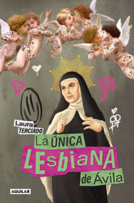 La única lesbiana de Ávila / The Only Lesbian in Ávila (Spanish Edition) by Laura Terciado, 9788403524606