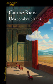 Una sombra blanca / A White Shadow (Spanish Edition) by Carme Riera, 9788420477220