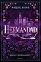 Hermandad / Brotherhood (Spanish Edition) by Raquel Brune, 9788419848567