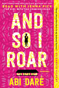 And So I Roar (A Novel) - 9780593186572 by Abi Daré, 9780593186572