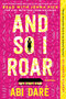 And So I Roar (A Novel) - 9780593186572 by Abi Daré, 9780593186572