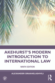 Akehurst's Modern Introduction to International Law by Alexander Orakhelashvili, 9780367753467