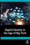 Digital Identity in the Age of Big Tech by Cynthia Tysick, 9781032887296