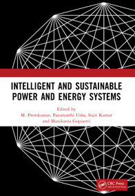 Intelligent and Sustainable Power and Energy Systems by M. Premkumar, Pasumarthi Usha, Sujit Kumar, Manikanta Gopisetti, 9781041103141