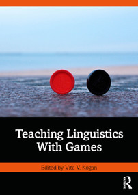 Teaching Linguistics With Games by Vita V. Kogan, 9781041049005
