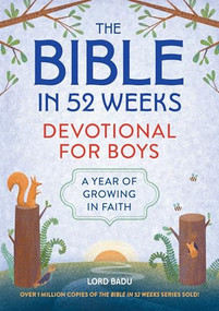 The Bible in 52 Weeks Devotional for Boys (A Year of Growing in Faith) by Lord Badu, 9798897170135