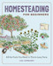 Homesteading for Beginners (All the Tools You Need to Thrive Long Term) by Lisa Lombardo, 9798897170371