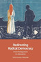 Redirecting Radical Democracy (From Antagonism to Alienation) by Sofia Anceau Helander, 9781399522175