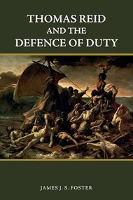 Thomas Reid and the Defence of Duty by James Foster, 9781474455350