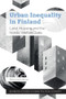Urban Inequality in Finland (Land, Housing and the Nordic Welfare State) by Mika Hyötyläinen, 9781399501521