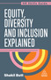 Equity, Diversity and Inclusion Explained by Shakil Butt, 9781398624542