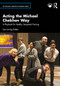 Acting the Michael Chekhov Way (A Playbook for Healthy, Sequential Training) by Lisa Loving Dalton, 9781032844480