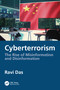 Cyberterrorism (The Rise of Misinformation and Disinformation) by Ravi Das, 9781041078319