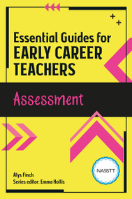 Essential Guides for Early Career Teachers: Assessment by Alys Finch, 9781912508938