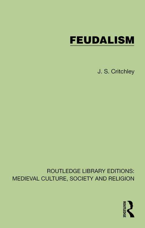 Feudalism by J. S. Critchley, 9781041003243