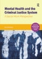 Mental Health and the Criminal Justice System (A Social Work Perspective) by Ian Cummins, 9781910391907