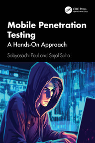 Mobile Penetration Testing (A Hands-On Approach) by Sabyasachi Paul, Sajal Saha, 9781032585178