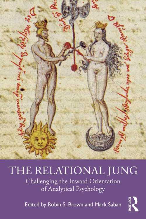 The Relational Jung (Challenging the Inward Orientation of Analytical Psychology) by Robin S. Brown, Mark Saban, 9781032551302