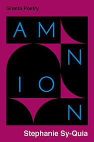 Amnion by Stephanie Sy-Quia, 9781783787746