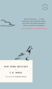 New York Sketches by E.B. White, Martha White, 9781946022738