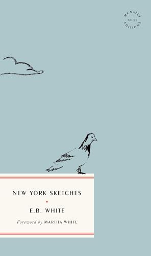 New York Sketches by E.B. White, Martha White, 9781946022738