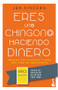 Eres un@ chingon@ haciendo dinero: Ordena tus finanzas y crea una vida de abundancia / You Are a Badass at Making Money (Spanish Edition) by Jen Sincero, 9786073907170