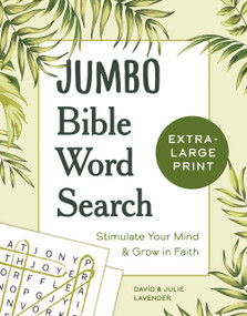 Jumbo Bible Word Search (Stimulate Your Mind and Grow in Faith (Christian Easter Gifts)) by David Lavender, Julie Lavender, 9798217151530