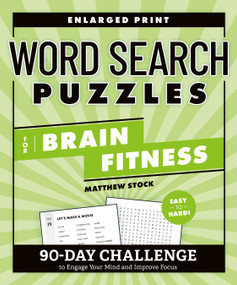 Word Search Puzzles for Brain Fitness (90-Day Challenge to Engage Your Mind and Improve Focus) by Matthew Stock, 9798217151509