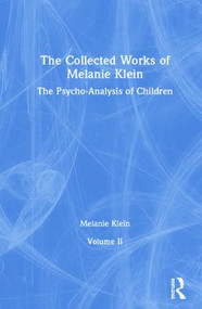 The Collected Works of Melanie Klein (Volume 2) by Melanie Klein, 9781782205364