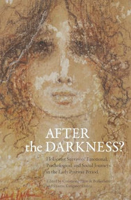After the Darkness? (Holocaust Survivors' Emotional, Psychological, and Social Journeys in the Early Postwar Period) by Constance Pâris de Bollardière, Sharon Kangisser Cohen, 9789653086852